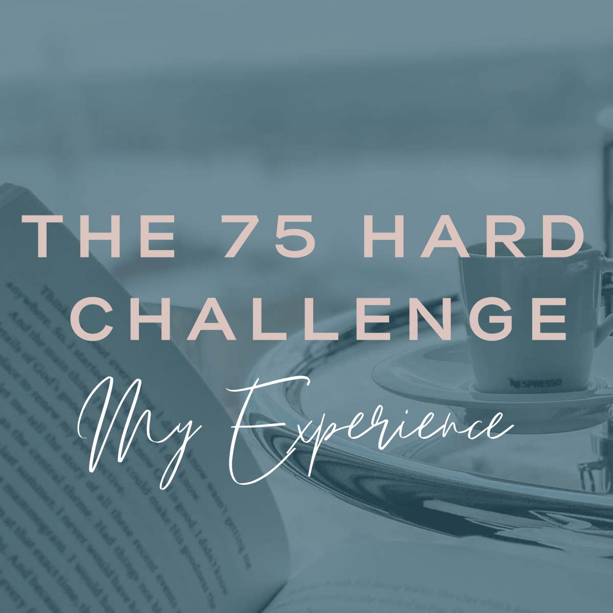 My Experience With the 75 Hard&nbsp;Challenge